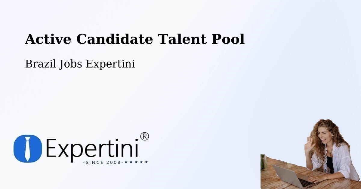 Active Candidate Talent Pool – General Maynard - Brazil Jobs Expertini