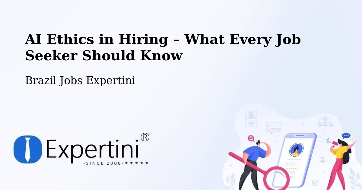 AI Ethics in Recruitment & Hiring – General Maynard - General Maynard, Brazil Jobs Expertini