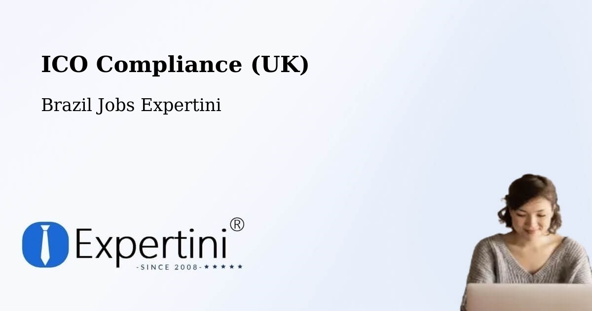 UK Data Protection & ICO Compliance – General Maynard - Brazil Jobs Expertini