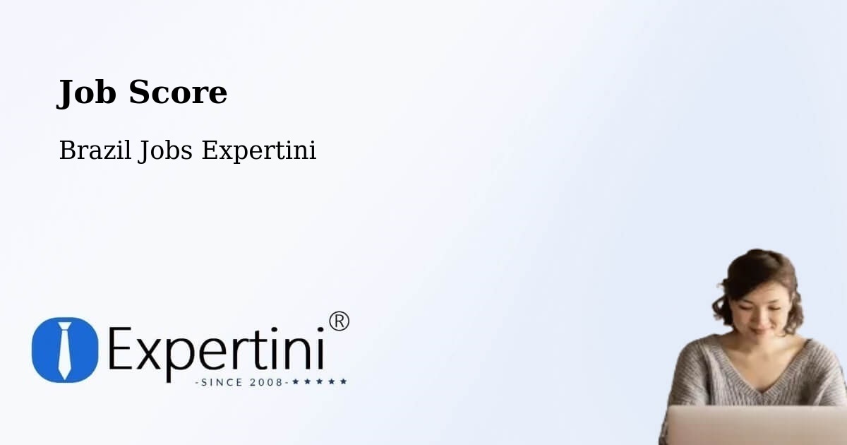 Job Score & Job Description Score Tool – General Maynard - Brazil Jobs Expertini