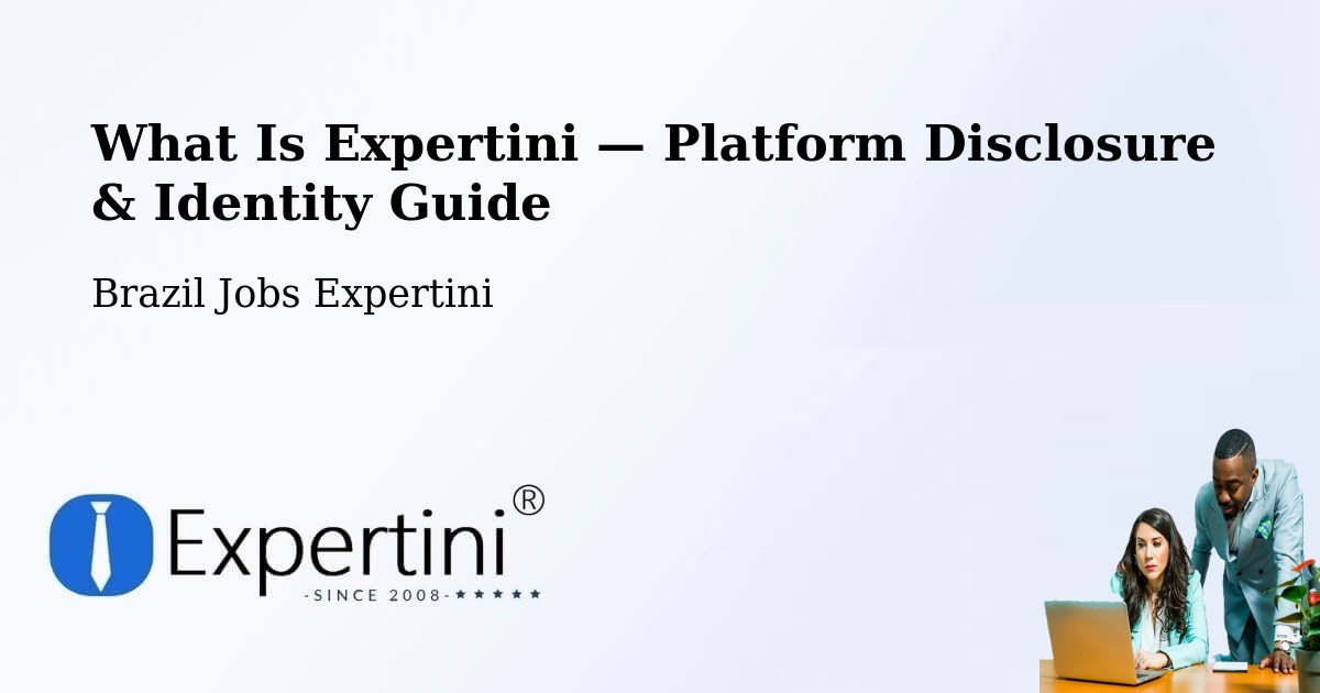 What Is Expertini — Platform Disclosure & Identity Guide – General Maynard